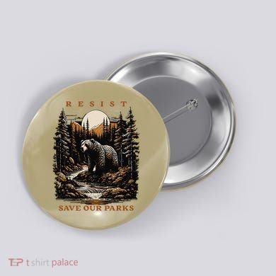 Resist Save Our Parks US National Parks Bear Nature Button