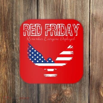 R.E.D. Support Our Troops Wear Red On Friday Coaster
