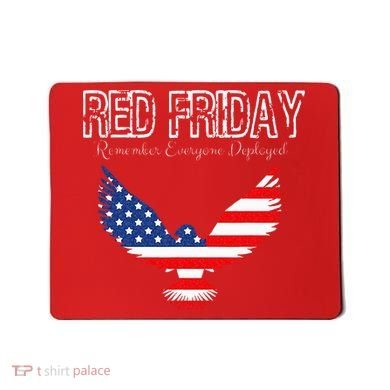 R.E.D. Support Our Troops Wear Red On Friday Mousepad