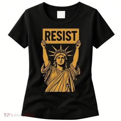 Resist Statue Of Liberty Rebel Protest Against High Tariffs Women's T-Shirt