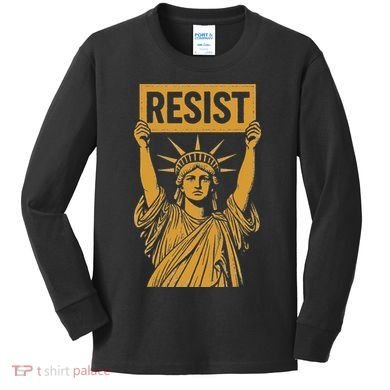 Resist Statue Of Liberty Rebel Protest Against High Tariffs Kids Long Sleeve Shirt