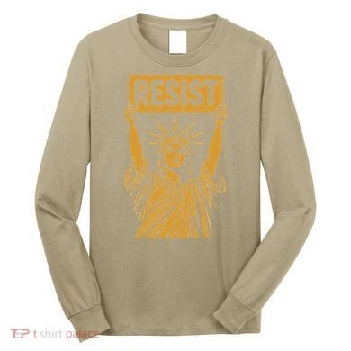 Resist Statue Of Liberty Rebel Protest Against High Tariffs Long Sleeve Shirt