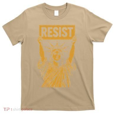 Resist Statue Of Liberty Rebel Protest Against High Tariffs T-Shirt