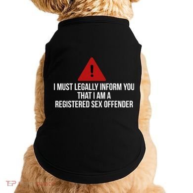 Registered Sex OFFENDER Funny Gift Doggie Tank