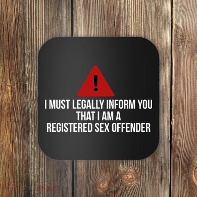 Registered Sex OFFENDER Funny Gift Coaster
