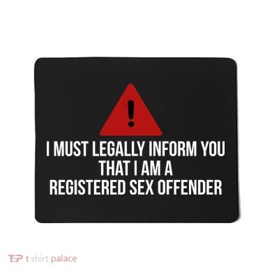 Registered Sex OFFENDER Funny Gift Mousepad