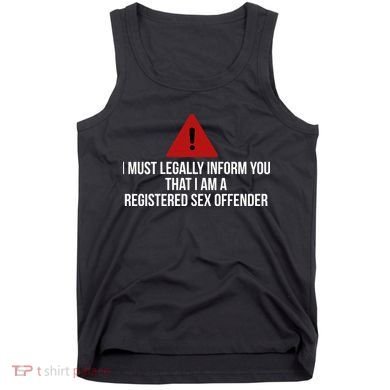 Registered Sex OFFENDER Funny Gift Tank Top