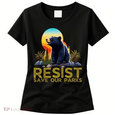Resist Save Our Parks Alt US National Parks Bear Nature  Women's T-Shirt