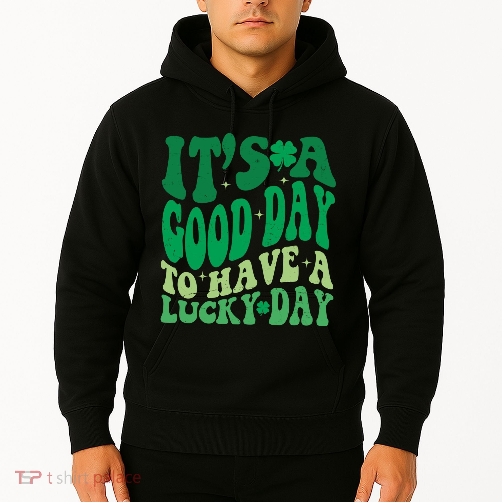 Retro St Patricks Day Irish Its A Good Day To Have A Lucky Day Hoodie