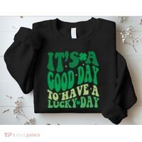 Retro St Patricks Day Irish Its A Good Day To Have A Lucky Day Sweatshirt thumb 2
