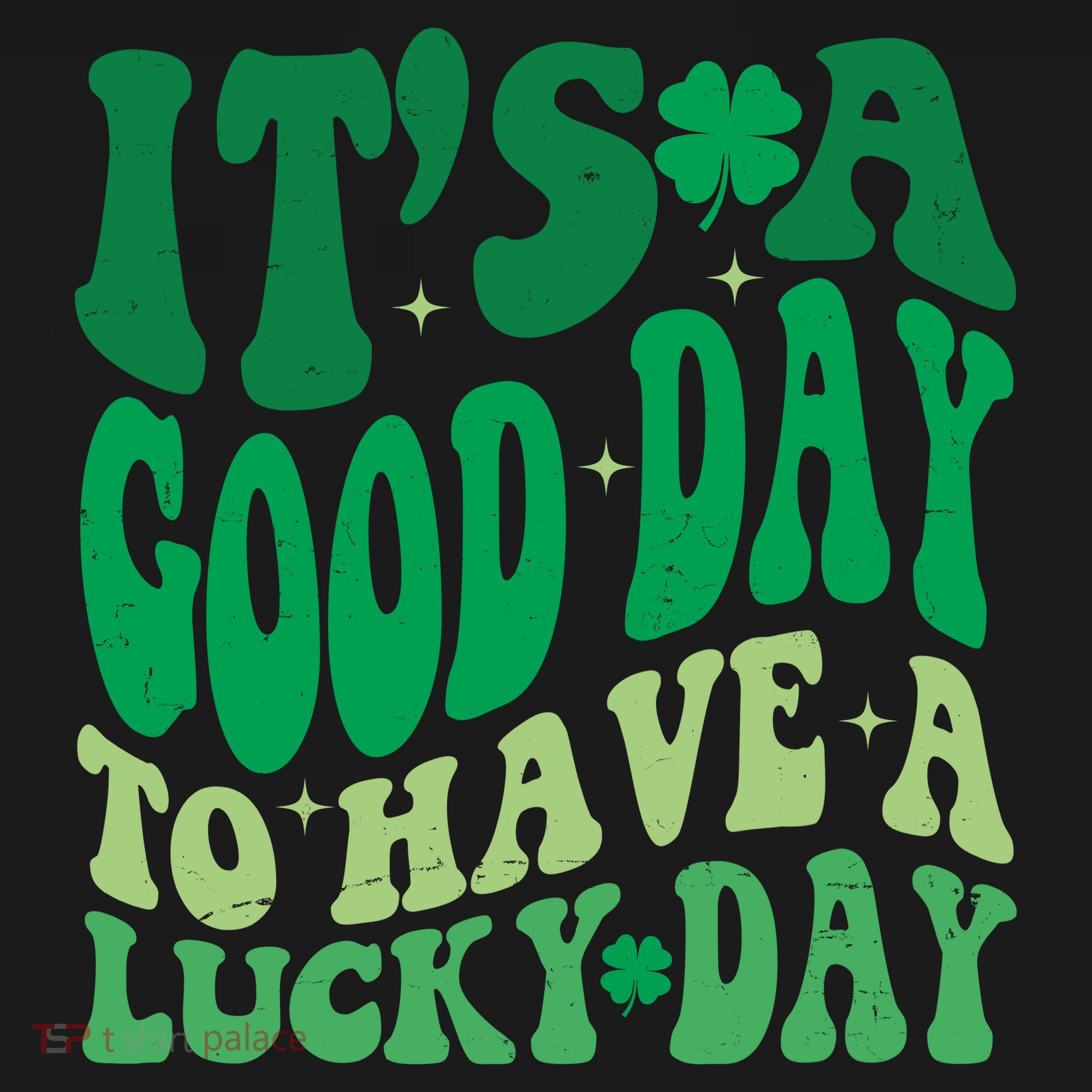 Retro St Patricks Day Irish Its A Good Day To Have A Lucky Day Sweatshirt
