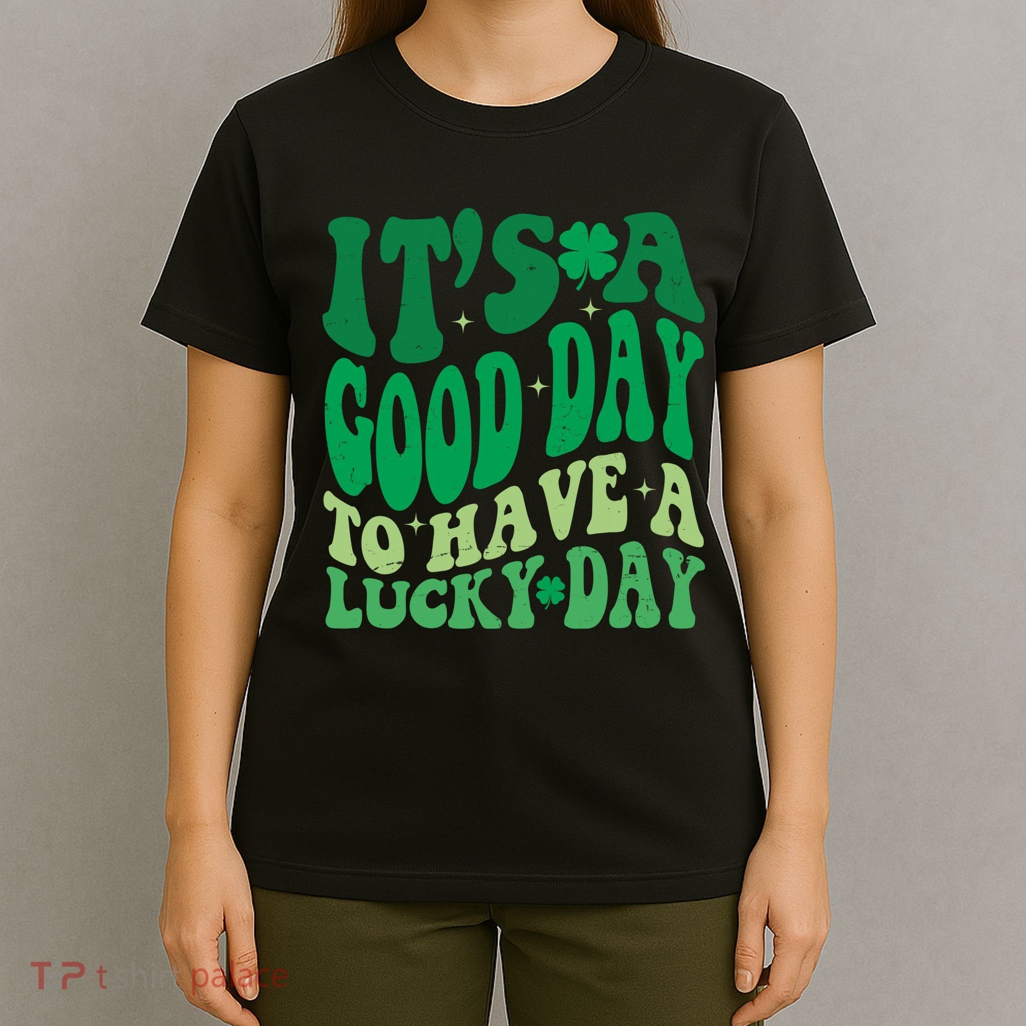 Retro St Patricks Day Irish Its A Good Day To Have A Lucky Day T-Shirt