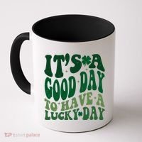 Retro St Patricks Day Irish Its A Good Day To Have A Lucky Day Coffee Mug thumb 0