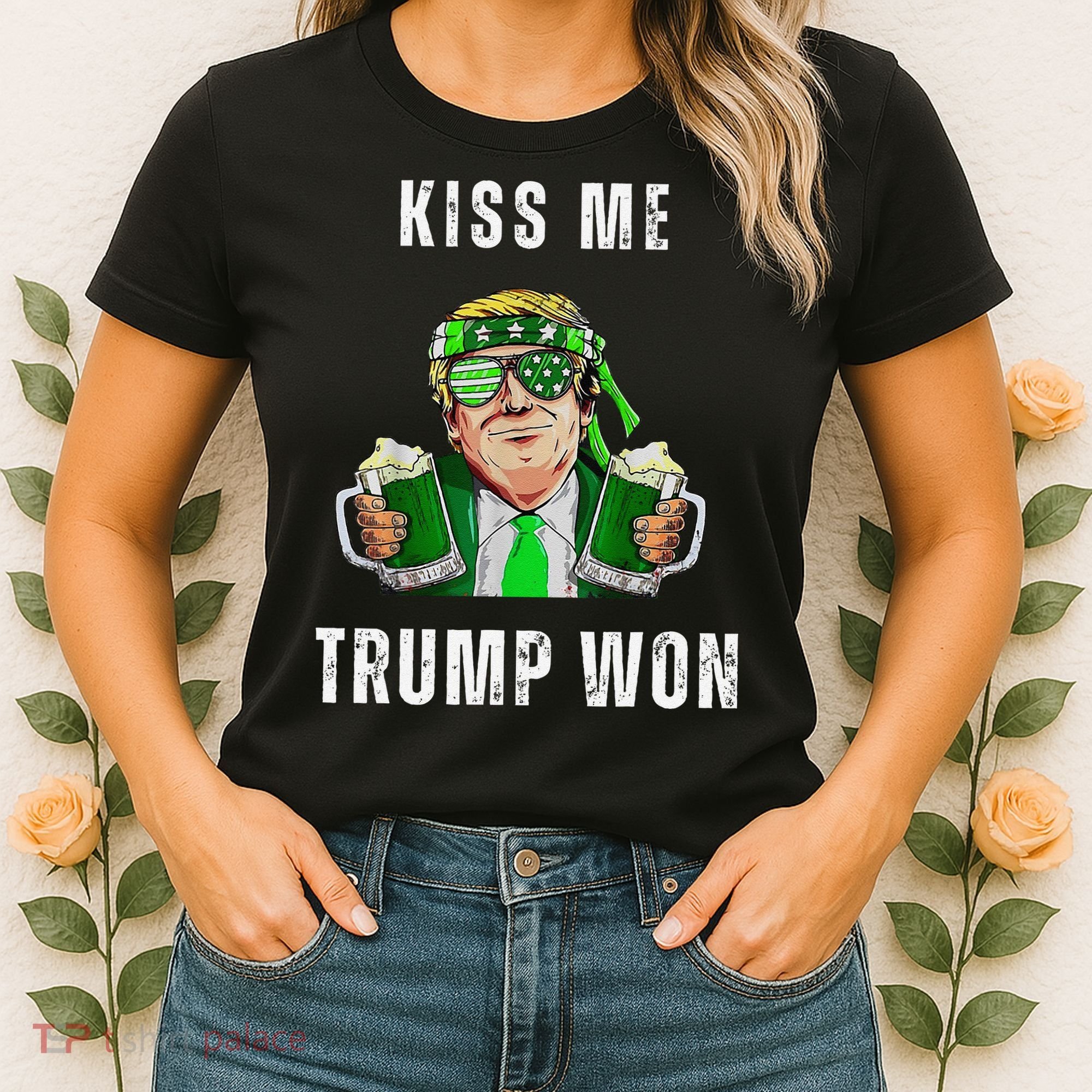 Republican St Patricks Day Kiss Me Trump Won For Women's T-Shirt