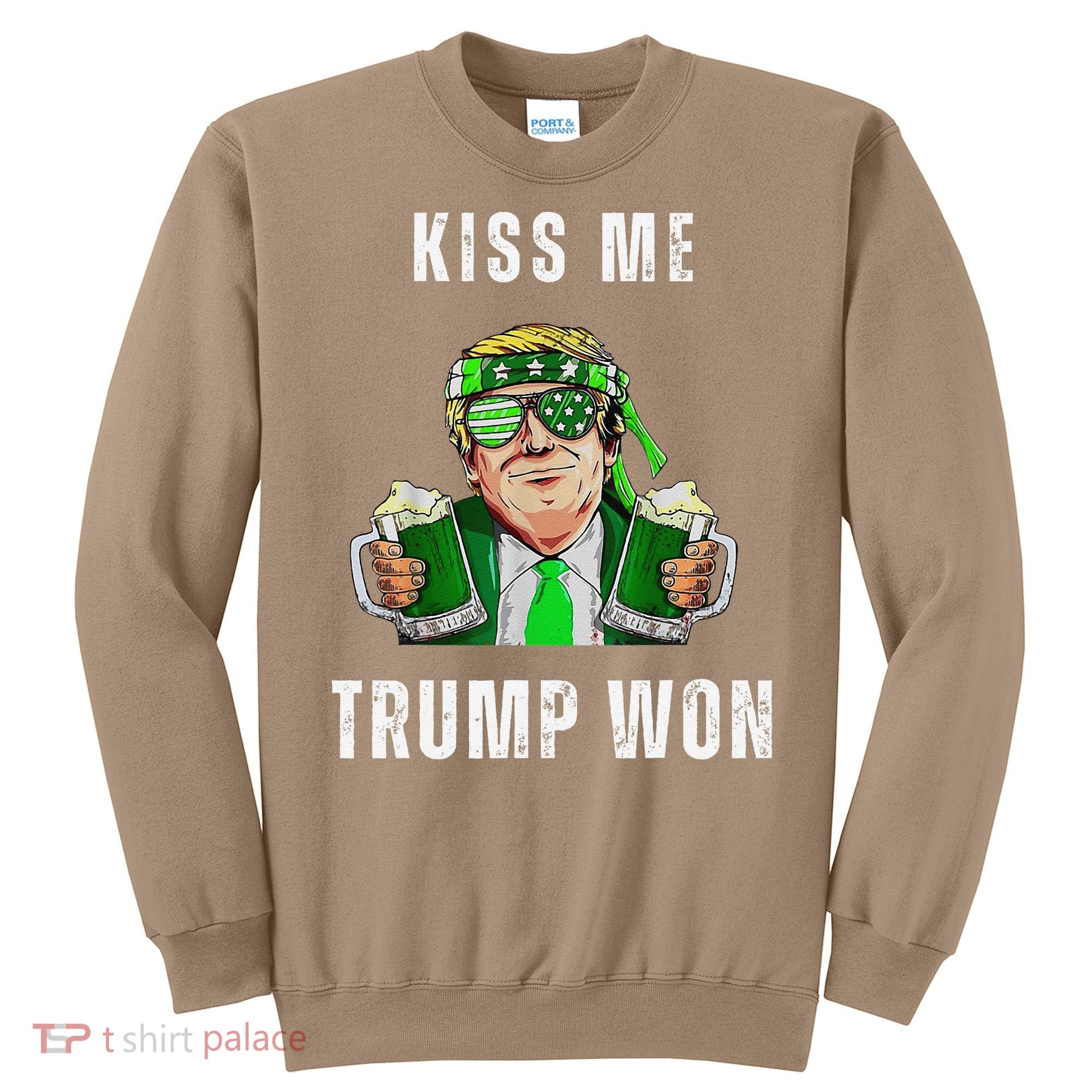 Republican St Patricks Day Kiss Me Trump Won For Sweatshirt