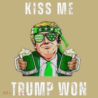 Republican St Patricks Day Kiss Me Trump Won For Sweatshirt thumb 2