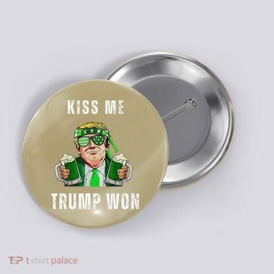Republican St Patricks Day Kiss Me Trump Won For Button