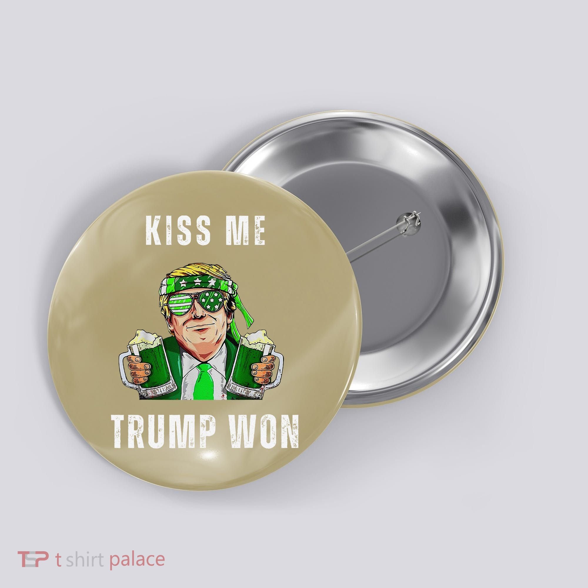 Republican St Patricks Day Kiss Me Trump Won For Button