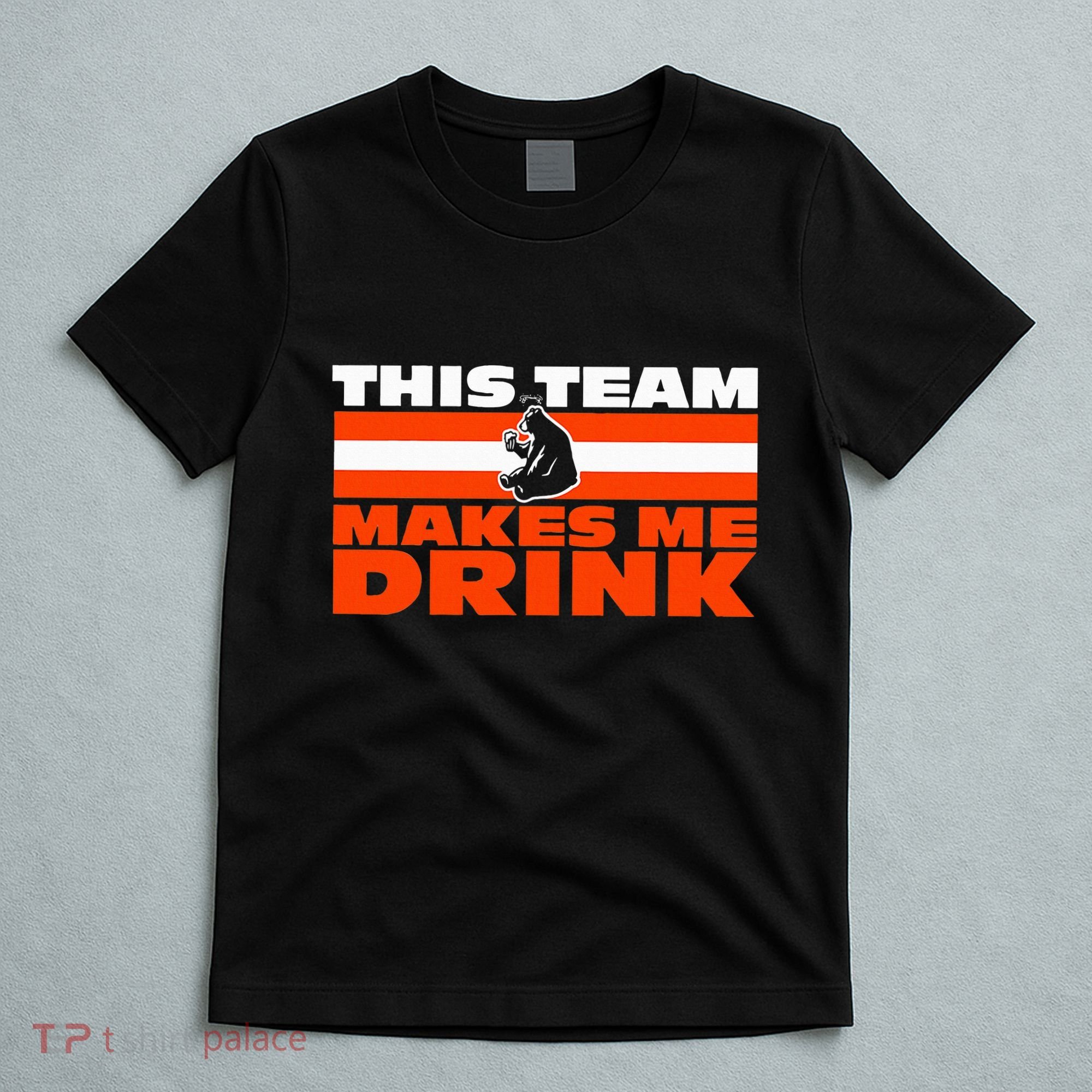 Retro Sport Quote This Team Makes Me Drink Funny Bear T-Shirt