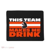 Retro Sport Quote This Team Makes Me Drink Funny Bear Mousepad thumb 0