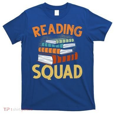 Reading Squad Reading Teachers Reading Teacher Appreciation Cool Gift T-Shirt