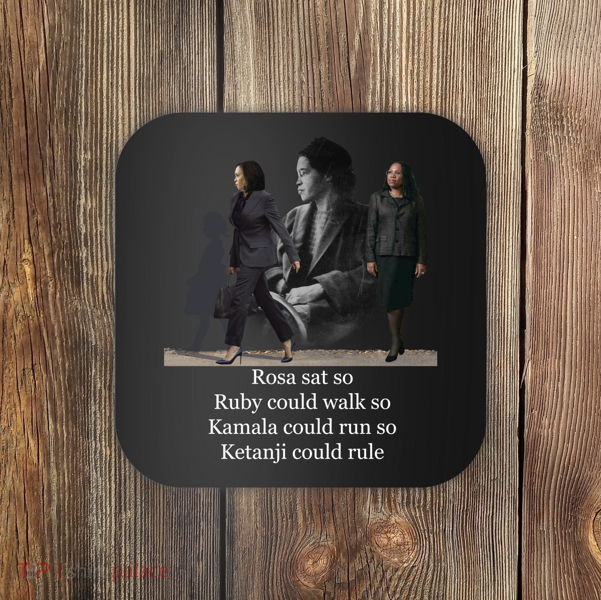 Rosa Sat Ruby Walk Kamala Run Ketanji Rule Coaster