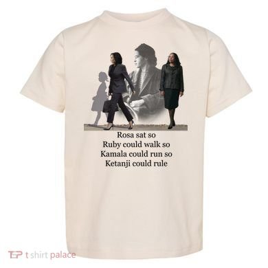 Rosa Sat Ruby Walk Kamala Run Ketanji Rule Toddler T-Shirt