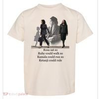 Rosa Sat Ruby Walk Kamala Run Ketanji Rule Toddler T-Shirt thumb 0