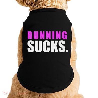 Running Sucks Doggie Tank