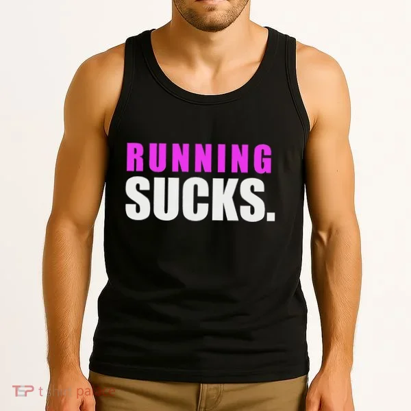 Running Sucks Tank Top