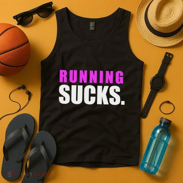 Running Sucks Tank Top