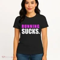 Running Sucks Women's T-Shirt thumb 4
