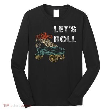 Roller Skates Running 70s 80s Roller Skating Inline Skater Long Sleeve Shirt