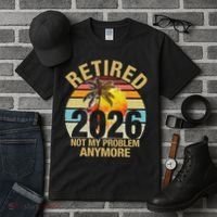 Retro Sunset Retired 2026 Not My Problem Anymore Retirement Tall T-Shirt thumb 3