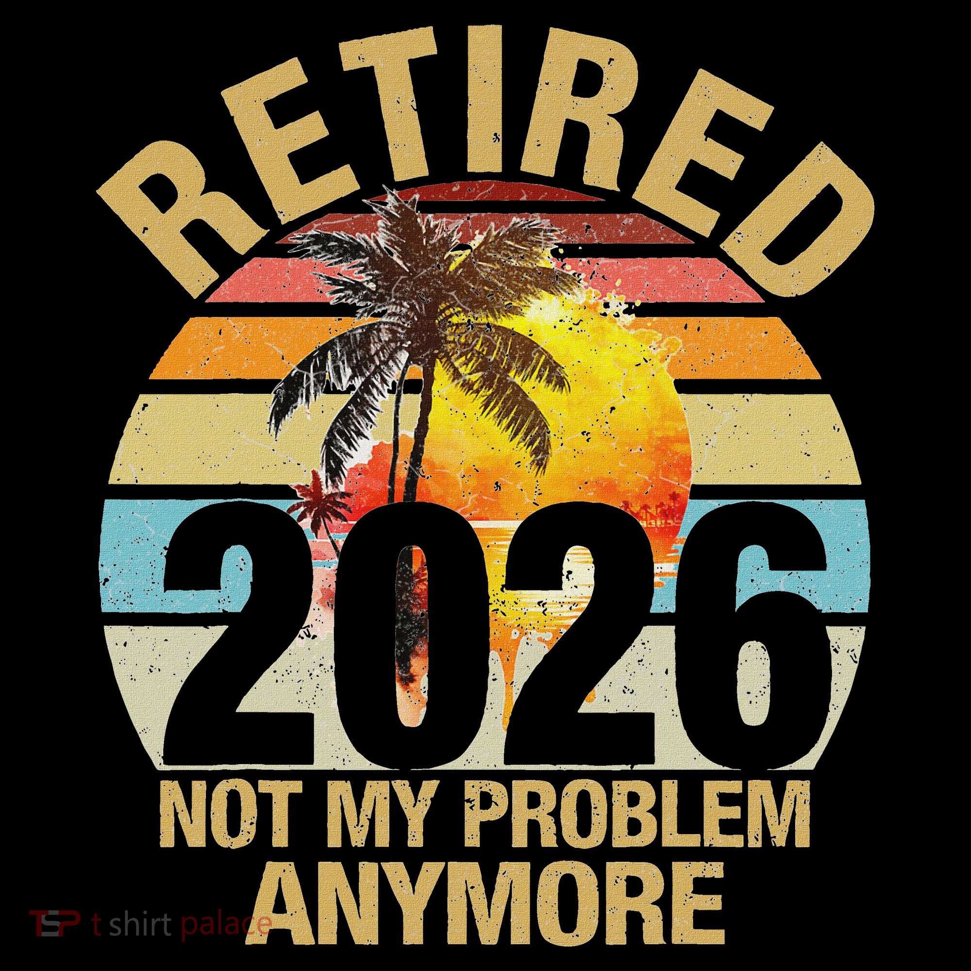 Retro Sunset Retired 2026 Not My Problem Anymore Retirement Women's Tank Top