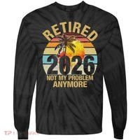 Retro Sunset Retired 2026 Not My Problem Anymore Retirement Tie-Dye Long Sleeve Shirt thumb 0