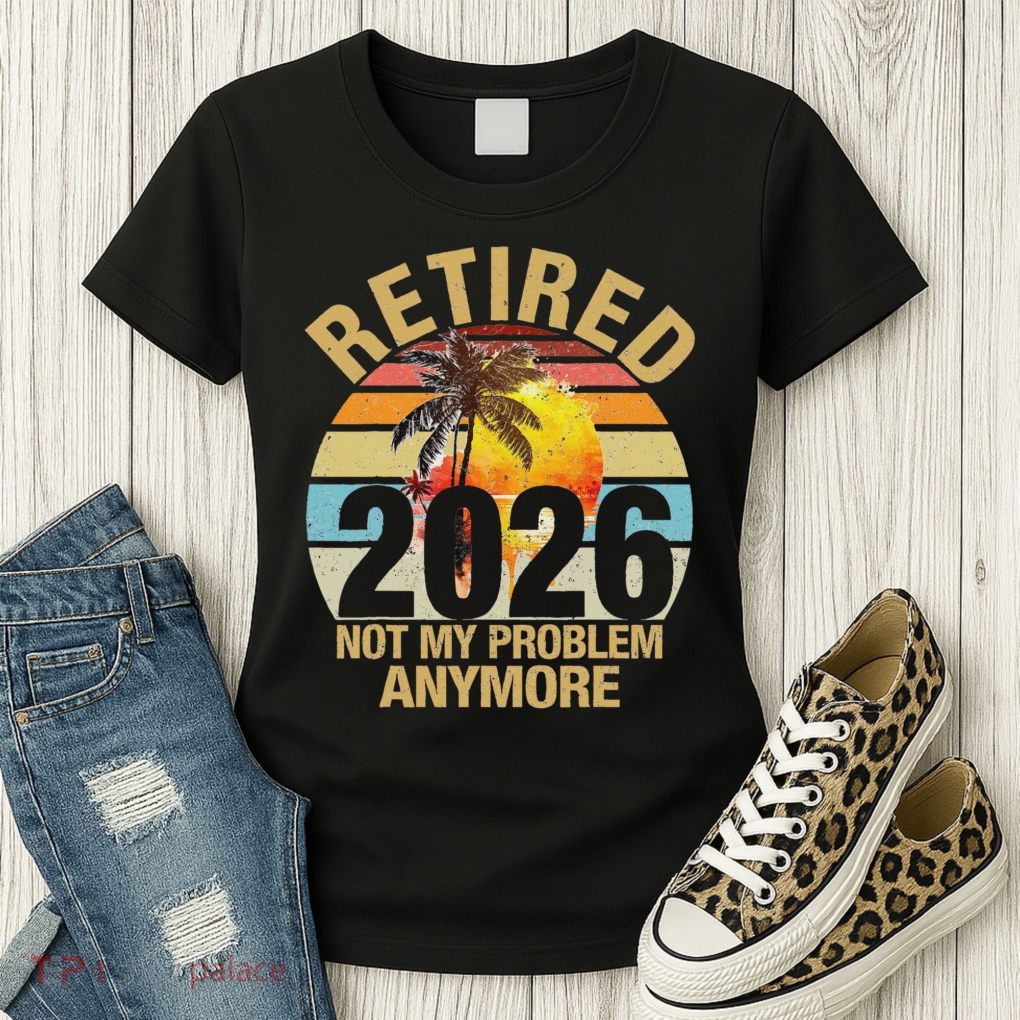 Retro Sunset Retired 2026 Not My Problem Anymore Retirement Women's T-Shirt