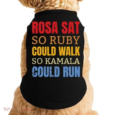 Rosa Sat So Ruby Could Walk So Kamala Black History Doggie Tank