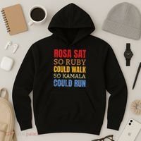 Rosa Sat So Ruby Could Walk So Kamala Black History Hoodie thumb 3