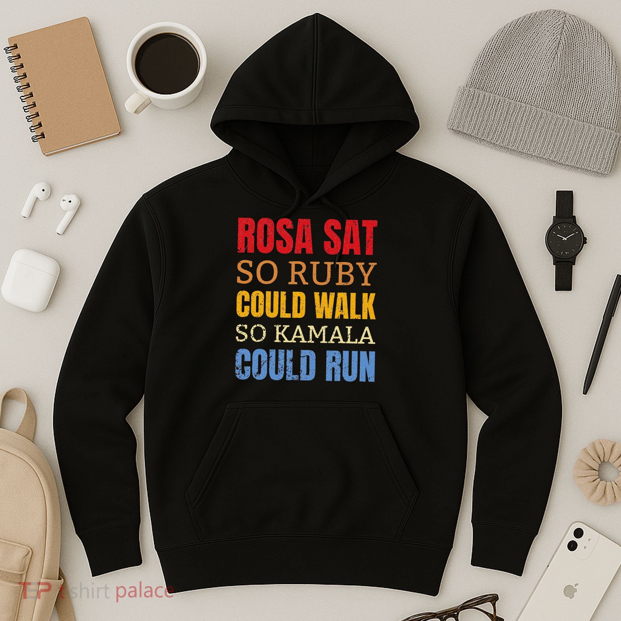 Rosa Sat So Ruby Could Walk So Kamala Black History Hoodie