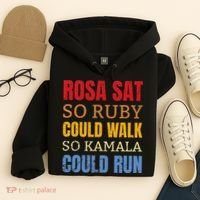 Rosa Sat So Ruby Could Walk So Kamala Black History Hoodie thumb 4