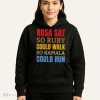 Rosa Sat So Ruby Could Walk So Kamala Black History Hoodie thumb 5