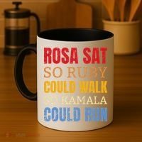 Rosa Sat So Ruby Could Walk So Kamala Black History Coffee Mug thumb 4