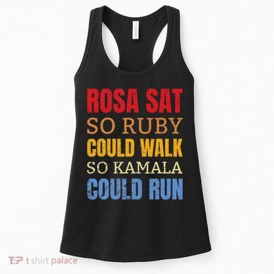 Rosa Sat So Ruby Could Walk So Kamala Black History Women's Tank Top