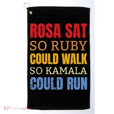 Rosa Sat So Ruby Could Walk So Kamala Black History Golf Towel