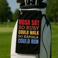 Rosa Sat So Ruby Could Walk So Kamala Black History Golf Towel thumb 2