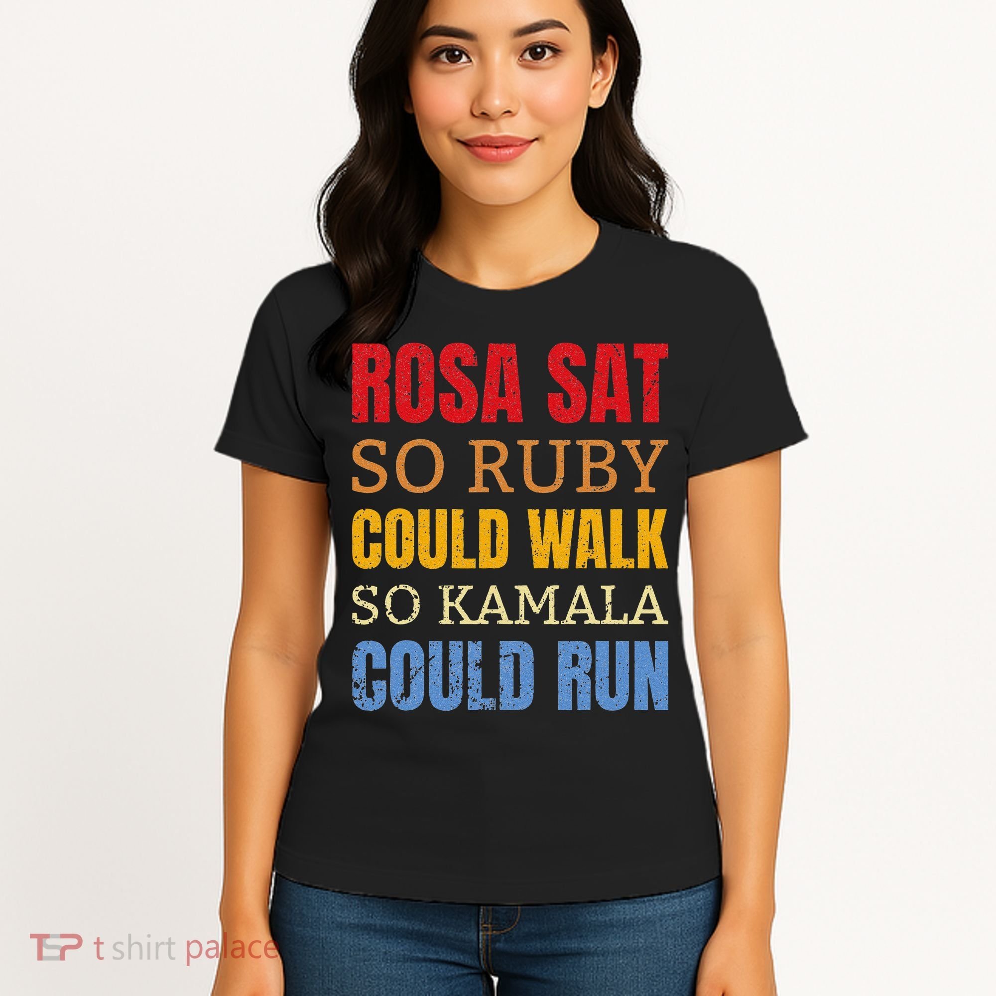 Rosa Sat So Ruby Could Walk So Kamala Black History Women's T-Shirt