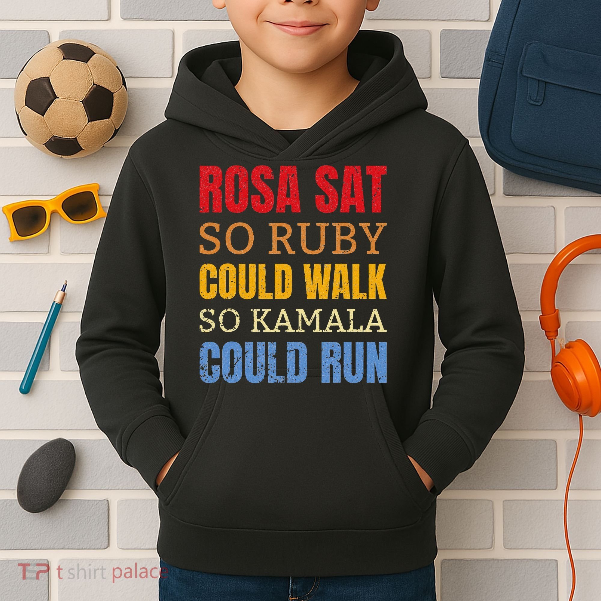 Rosa Sat So Ruby Could Walk So Kamala Black History Kids Hoodie