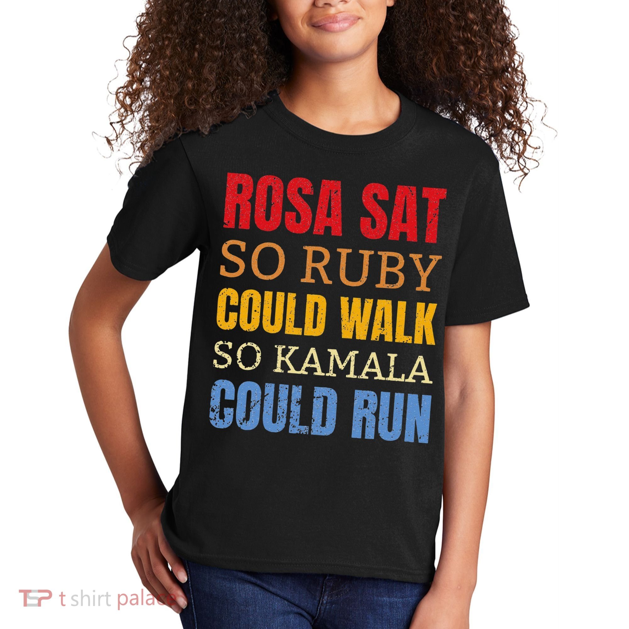 Rosa Sat So Ruby Could Walk So Kamala Black History Kids T-Shirt