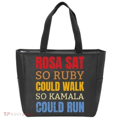 Rosa Sat So Ruby Could Walk So Kamala Black History Tote Bag